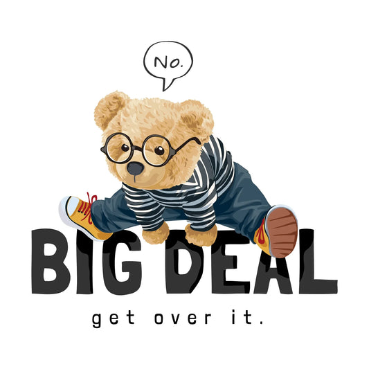 Cute teddy bear with glasses and striped shirt sitting with a 'No'   Big Deal quote –χαριτωμένο αρκουδάκι με γυαλιά σε χαλαρή πόζα