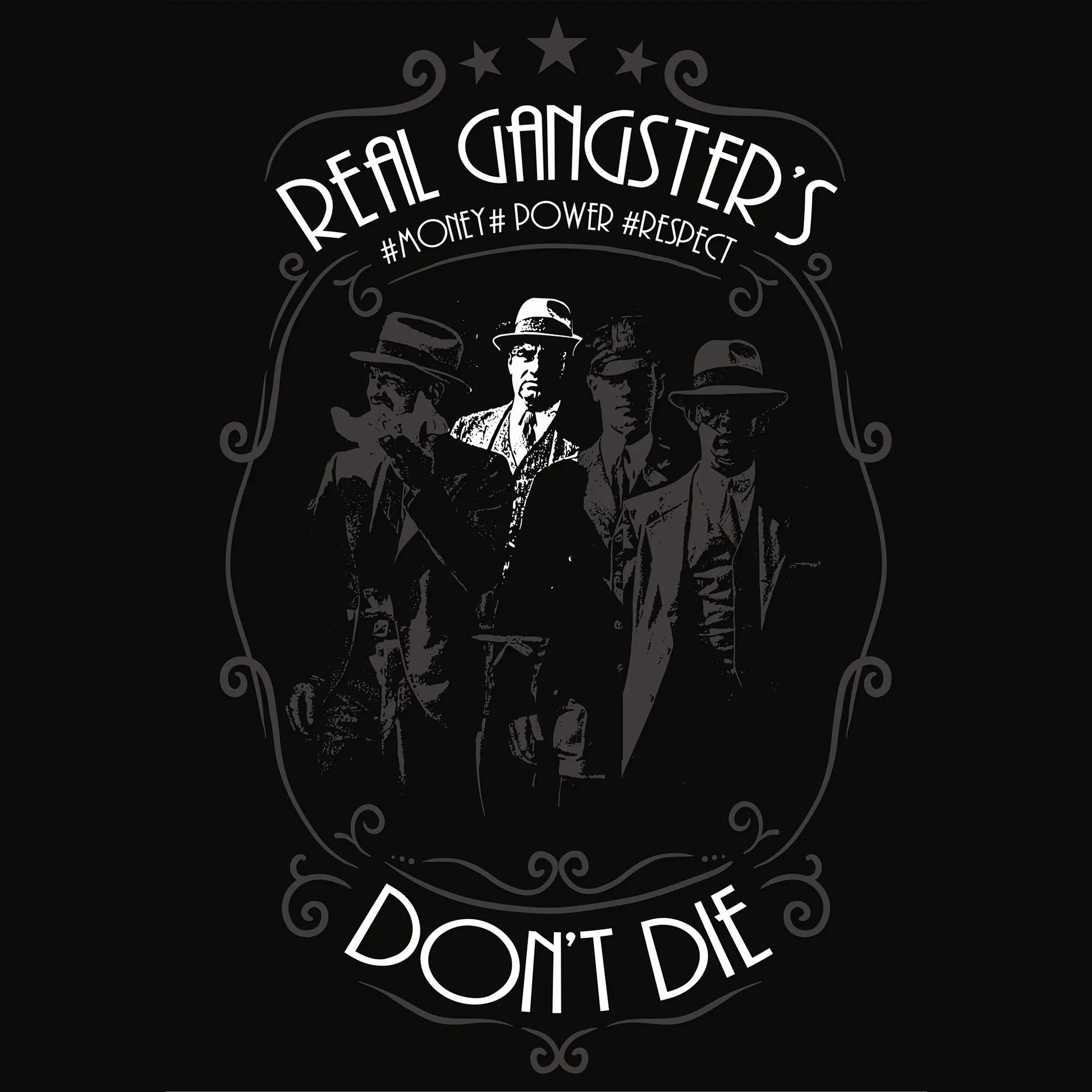 Retro gangster illustration with bold typography Real Gangsters Don’t Die – Ρετρό εικονογράφηση γκάνγκστερ με τολμηρή γραμματοσειρά Οι πραγματικοί γκάνγκστερ δεν πεθαίνουν